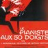 Le pianiste aux 50 doigts